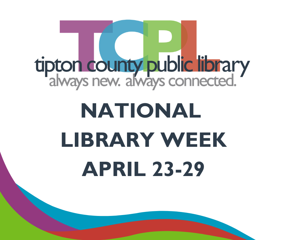 National Library Week Tipton County Public Library